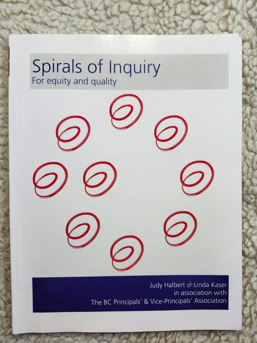 Spirals of Inquiry Judy Halbert Linda Kaser Paperback 2013 Education Guide